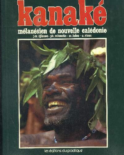 Kanaké, Mélanésien de Nouvelle-Calédonie 9782857000662