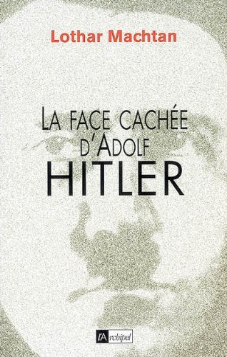 La Face cachée d'Adolf Hitler 9782841874118