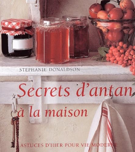 Secrets d'antan à la maison 9782876774162