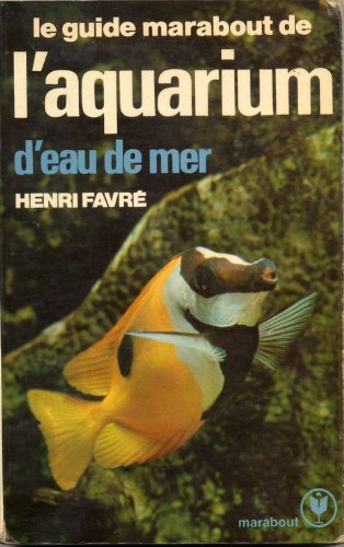 Le guide marabout de l'aquarium d'eau de mer 9782501015127