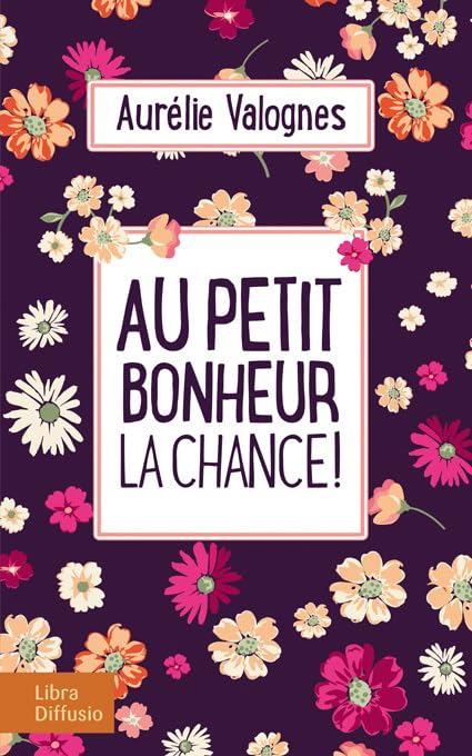 Au petit bonheur la chance ! 9782844929709