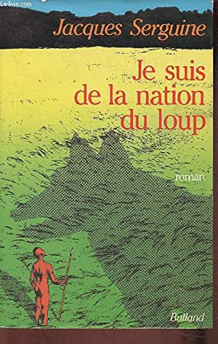 Je suis de la nation du loup 9782715805385