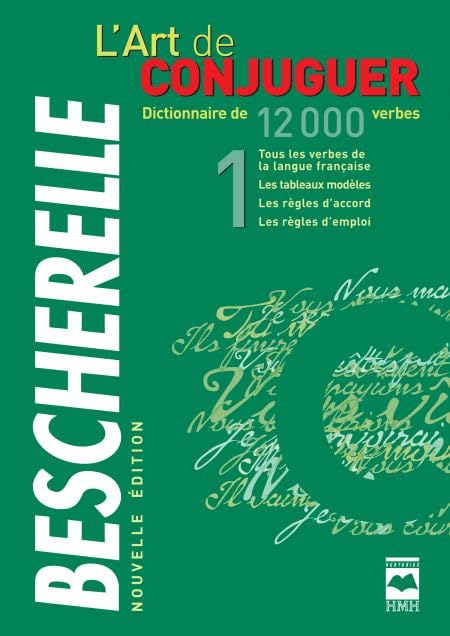 Bescherelle: L'art De Conjuguer 9782894288436