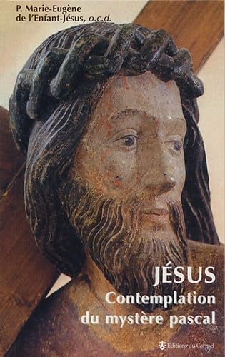 Jésus: Contemplation du Mystère Pascal 9782847130355