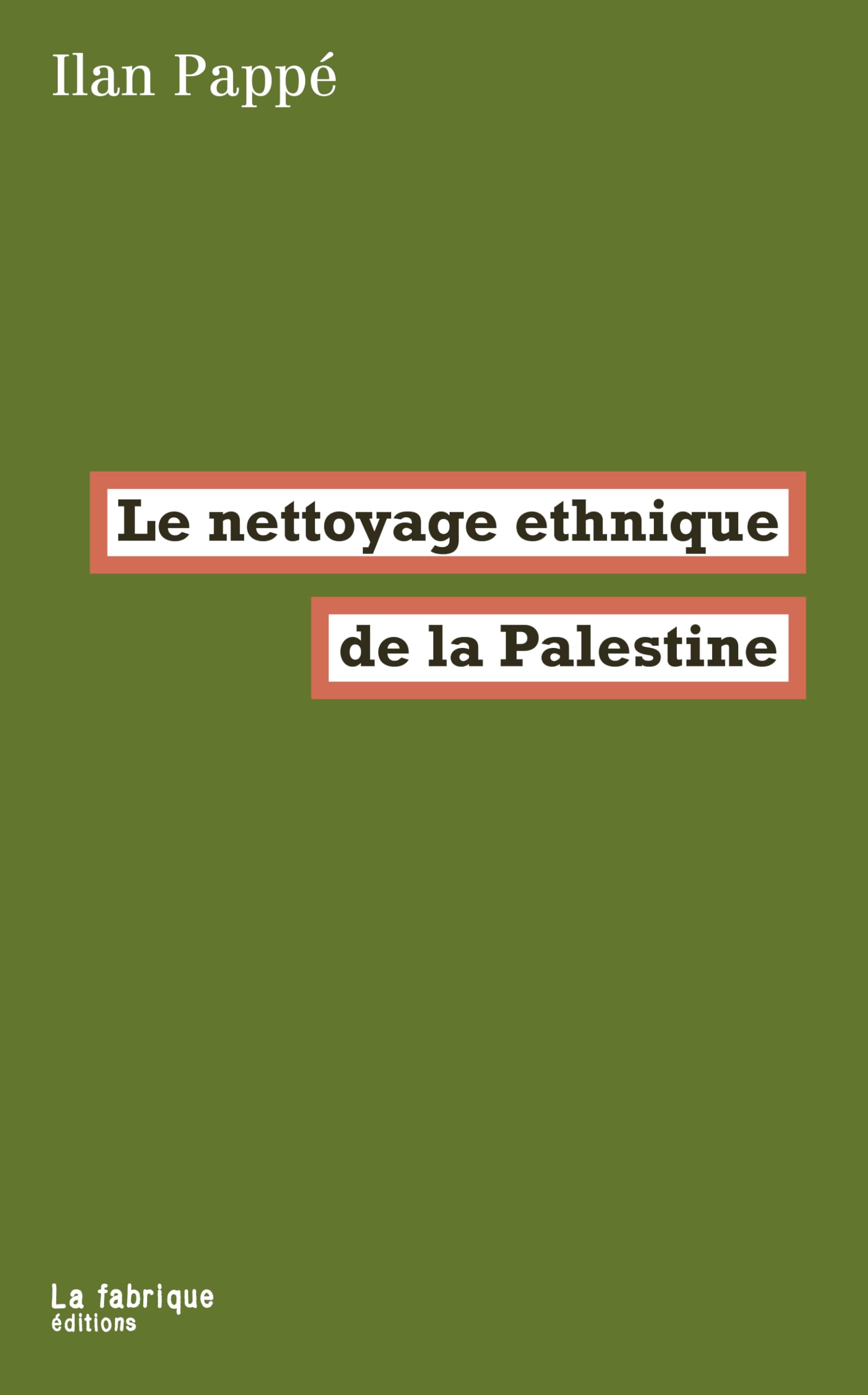 Le nettoyage ethnique de la Palestine 9782358722803