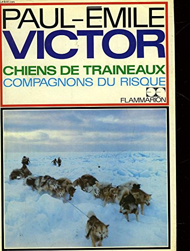 Chiens de traineaux, compagnons du risque 9782082004268