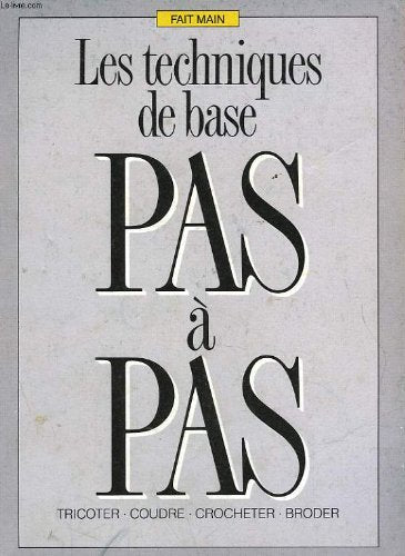 LES TECHNIQUES DE BASE PAS A PAS 