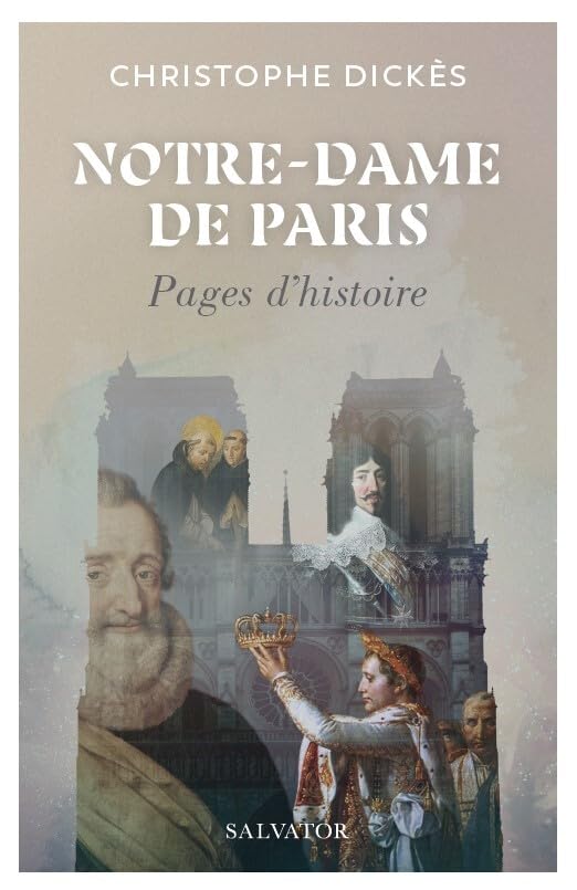 Notre-Dame de Paris: Pages d'histoire 9782706727764