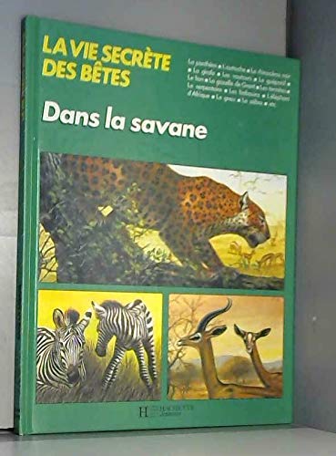 La vie secrète des bêtes dans la savane 9782010022432