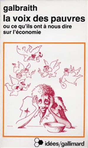 La Voix des pauvres ou Ce qu'ils ont à nous dire sur l'économie 9782070354955