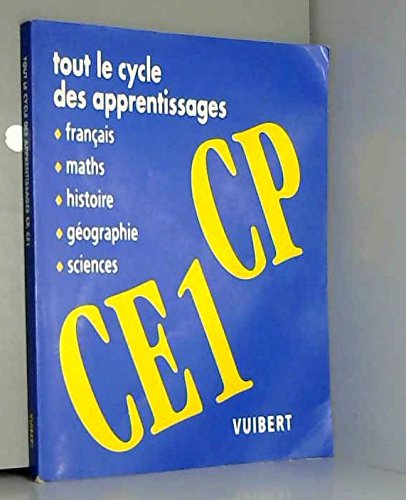 Tout le cycle des apprentissages CP CE1: Français, maths, histoire, géographie, sciences 9782711712489