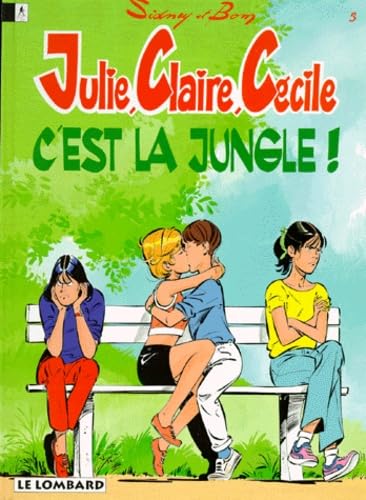 Julie, Claire, Cécile. C'est la jungle ! 9782803607013