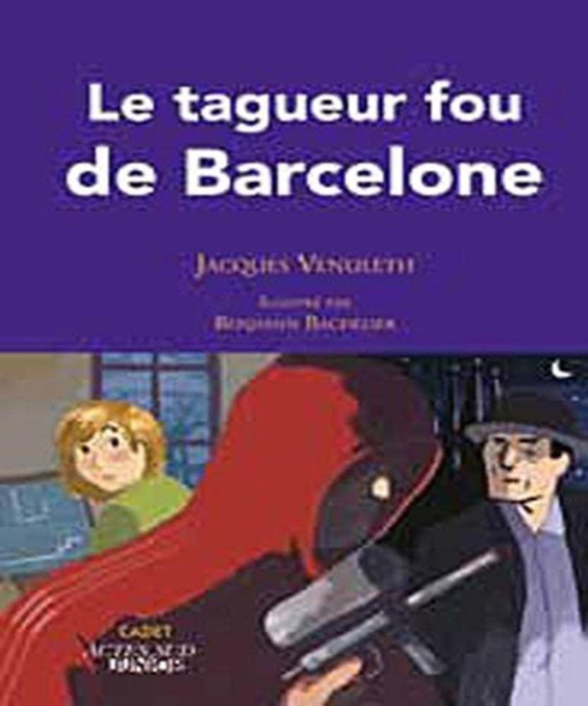 Le tagueur fou de Barcelone 9782330008970