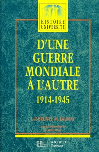 D'une guerre mondiale à l'autre: 1914-1945 9782010186363