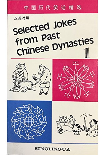 Selected Jokes From Past Chinese Dynasties. Tome 1 9787800521935