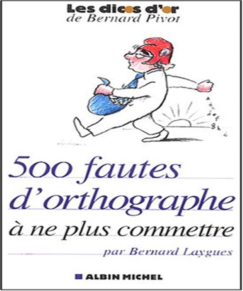 500 fautes d'orthographe à ne plus commettre 9782226143815
