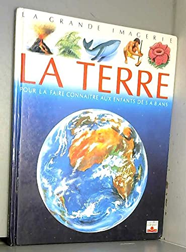 La Terre : Pour la faire connaître aux enfants de 5 à 8 ans 9782215030713