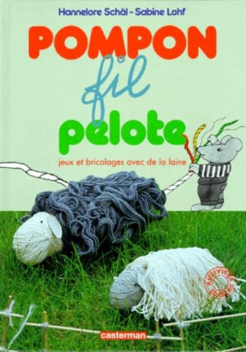 Pompon Fil Pelote. Jeux Et Bricolages Avec La Laine 9782203149106