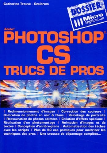Photoshop CS - Trucs de Pros 9782742933112