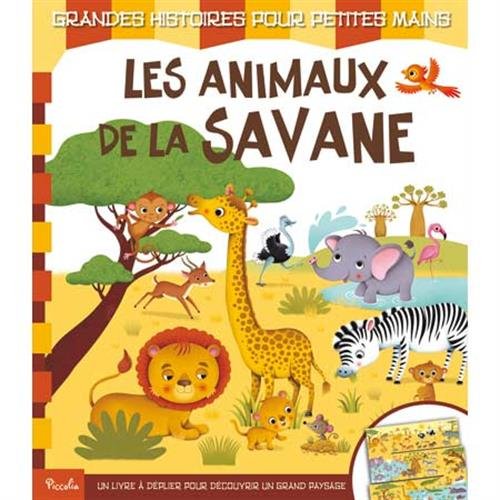 Les animaux de la savane: Un livre à déplier pour découvrir un grand paysage 9782753034419