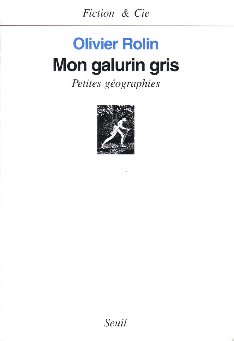Mon galurin gris: Petites géographies 9782020312646