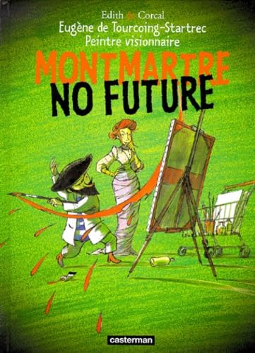 Eugène de Tourcoing, tome 1 : Montmartre no future 9782203389632