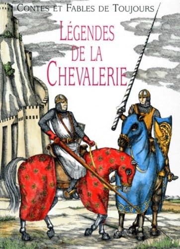 Légendes de la chevalerie 9782700010091