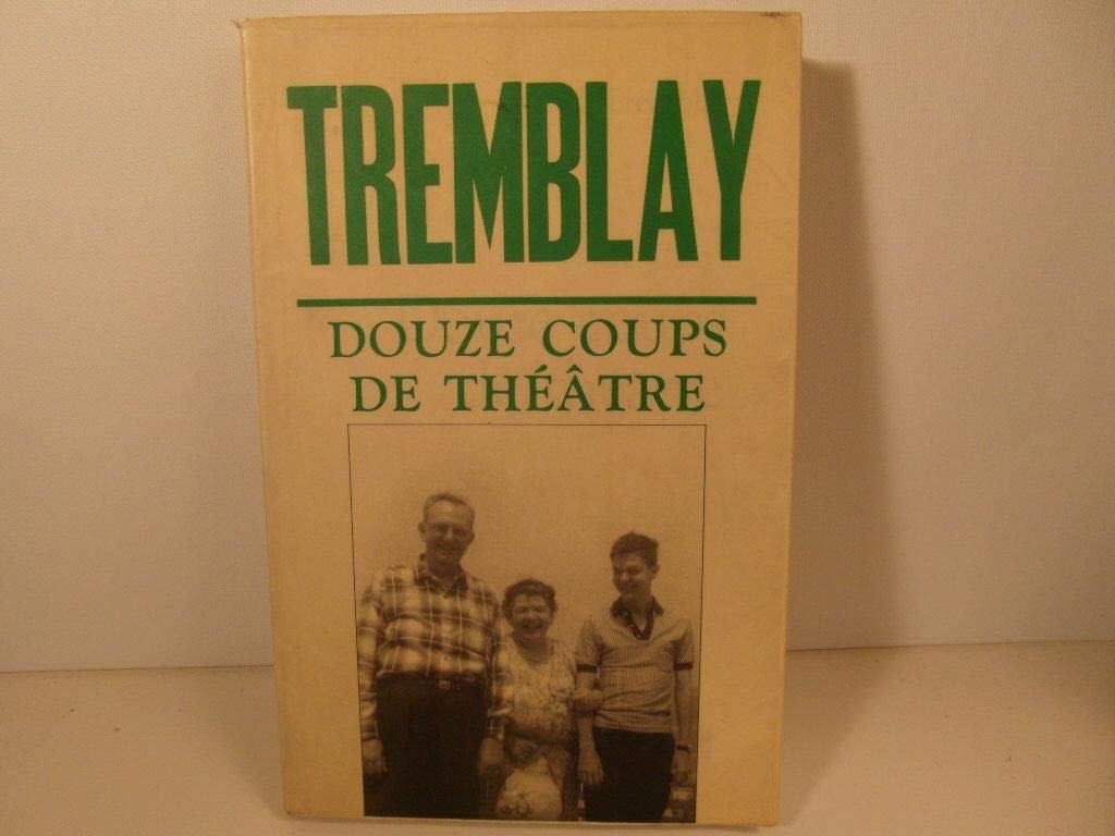 Douze coups de théâtre: Récits 9782760931480
