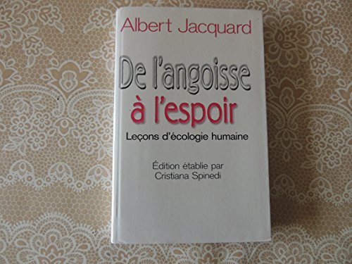De l'angoisse à l'espoir : Leçons d'écologie humaine 9782702875780
