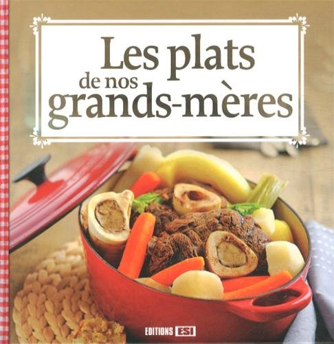 Les plats de nos grands-mères 9782822602549