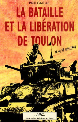 La bataille et la libération de Toulon 9782723304849