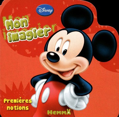 Mickey, mon imagier: Premières notions 9782508014710