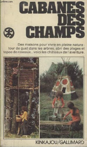 Collection kinkajou n° 2. cabanes des champs. 