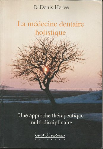 La médecine dentaire holistique 9782892391299
