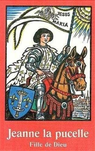 Jeanne la Pucelle Fille de Dieu 9782740314487