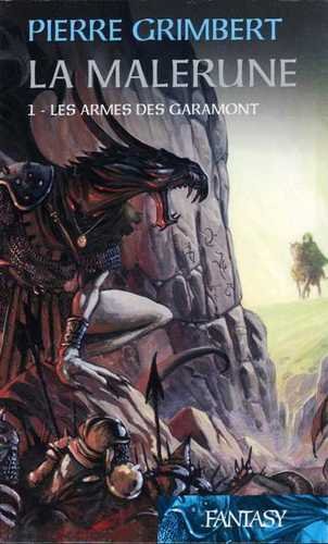 La Malérune 1 -Les Armes des Garamont 9782298012972