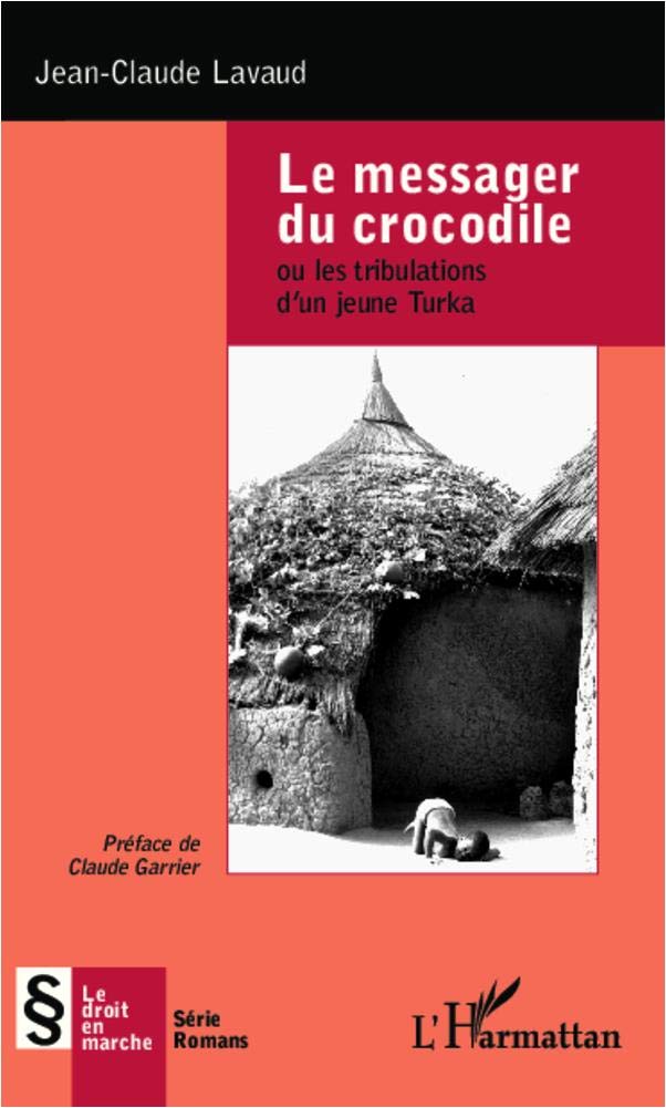 Le messager du crocodile: ou les tribulations d'un jeune Turka 9782336008561