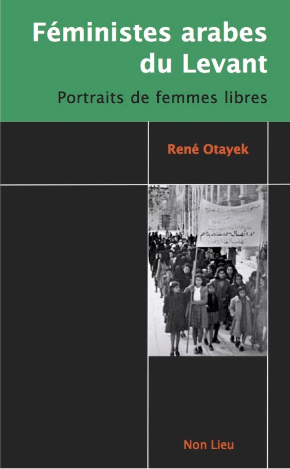 Féministes arabes du levant : Portraits de femmes libres 9782352703457