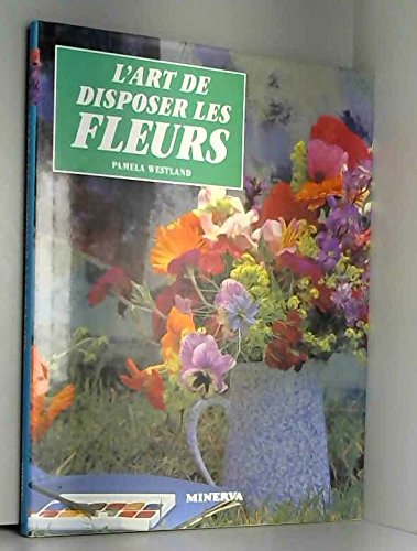 L'art de disposer les fleurs 9782830701517