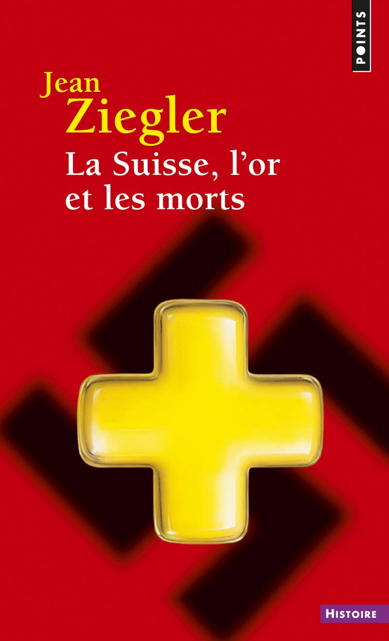 La Suisse, l'or et les morts 9782757810620