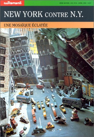 New York Contre N.Y. Une Mosaique Eclatee 9782862603575
