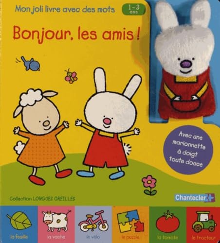 Bonjour, les amis! Mon joli livre avec des mots 1-3 ans Longues Oreilles 9782803455270