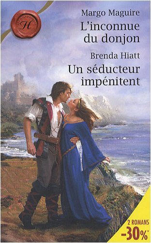 L'inconnue du donjon ; Un séducteur impénitent 9782280847131