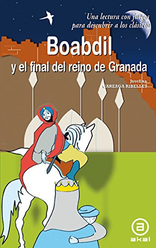 Boabdil y el final del reino de Granada 9788446026754