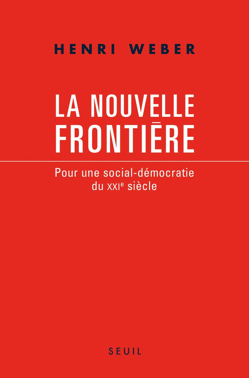 La Nouvelle Frontière: Pour une social-démocratie du XXIe siècle 9782021055849