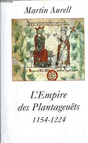 L'empire des Plantagenêts. 1154 - 1224. 9782702880852