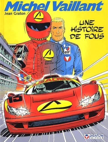 Michel Vaillant, tome 55 : Une histoire de fous 9782870980156