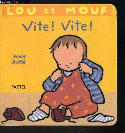 Lou et Mouf : Vite ! Vite ! 9782211084130