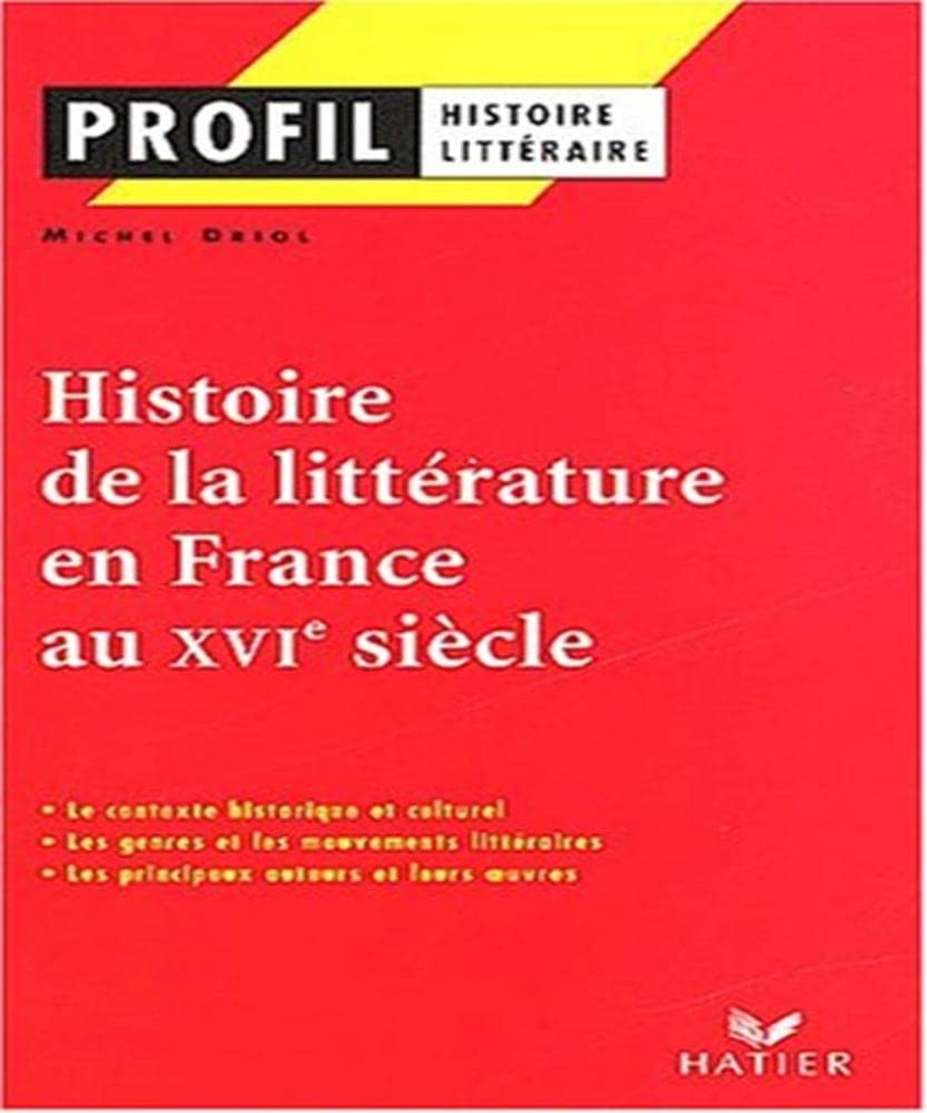 Profil : Histoire de la littérature française du 16è siècle 9782218738555