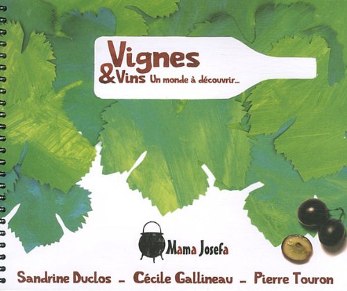 Vignes & vins: Un monde à découvrir... 9782361670023